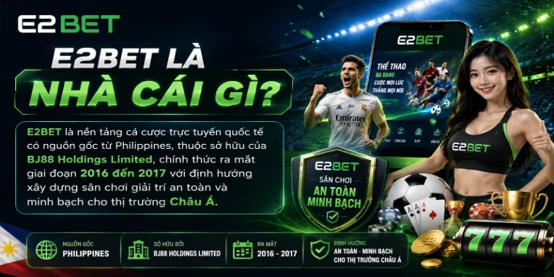 E2BET là nhà cái gì?